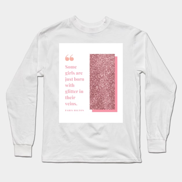 Some Girls are Born with Glitter Long Sleeve T-Shirt by madiwestdal